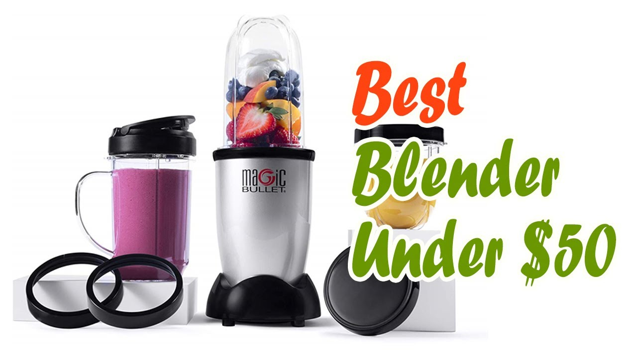 5 Best Blenders Under $50 In 2020 - Youtube with Best Blender Under 50
