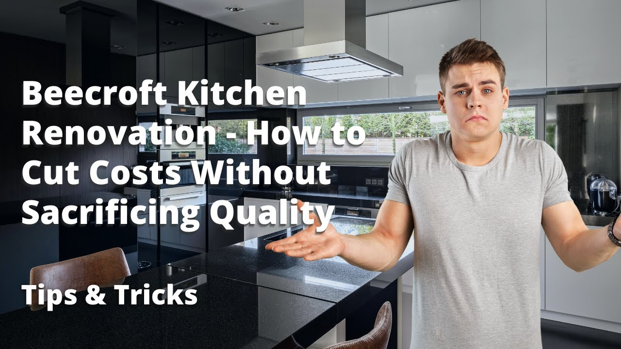 How to Cut Costs Without Sacrificing Style in Your Kitchen Renovation