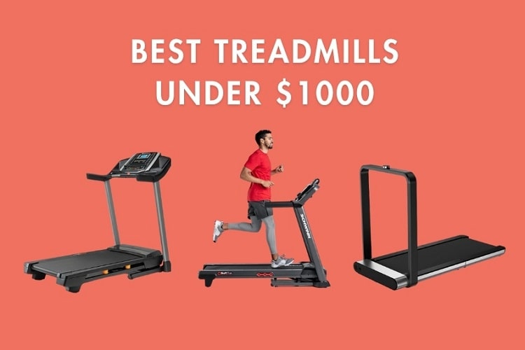 Top treadmill picks under 1000 for home workouts and exercise routines