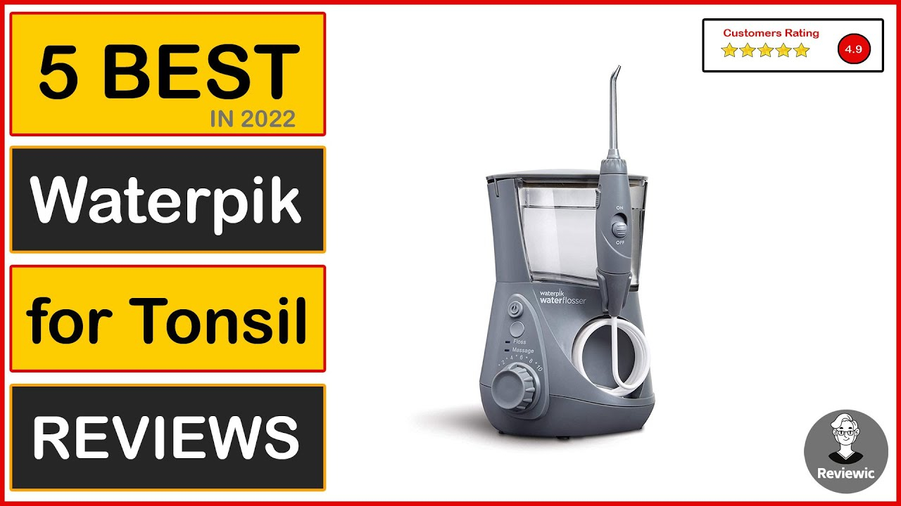 How to choose the right waterpik device to address recurring tonsil stones