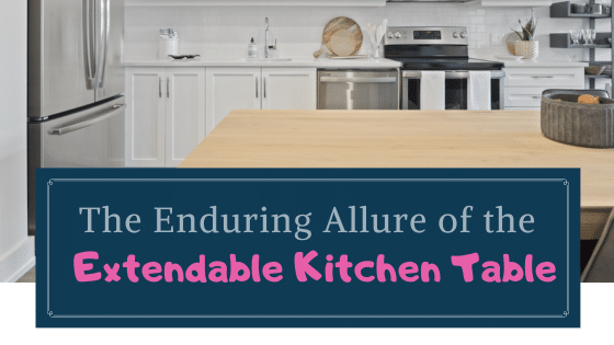 More Than Furniture The Enduring Significance of the Kitchen Table