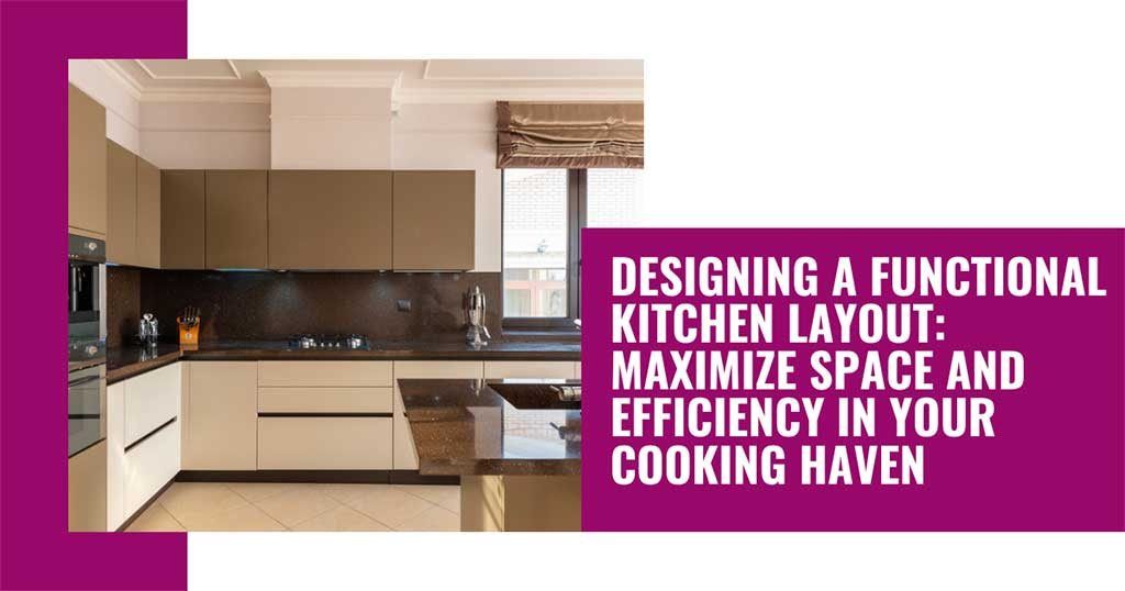 Designing A Functional Kitchen Layout: Secrets To Space &amp; Efficiency ... for