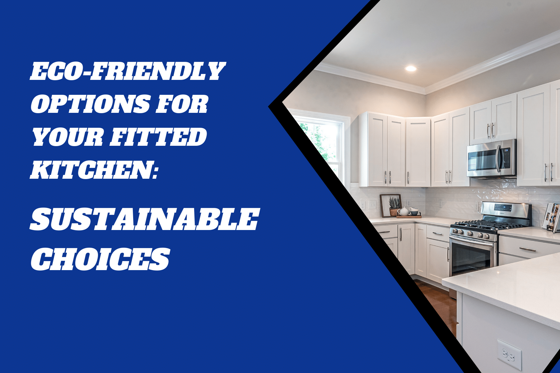 Eco-Friendly Options For Your Fitted Kitchen: Sustainable Choices pertaining to Sustainable Kitchens Practical Tips for Eco-Friendly Design Choices