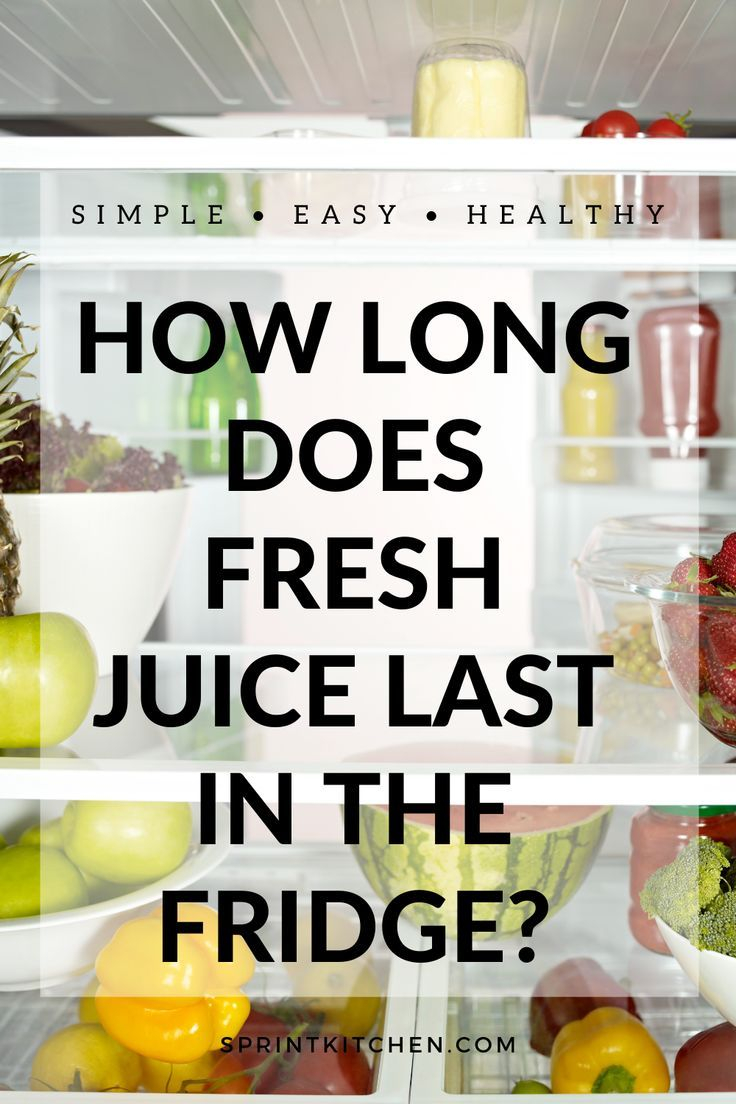 How long does fresh juice really last in the refrigerator