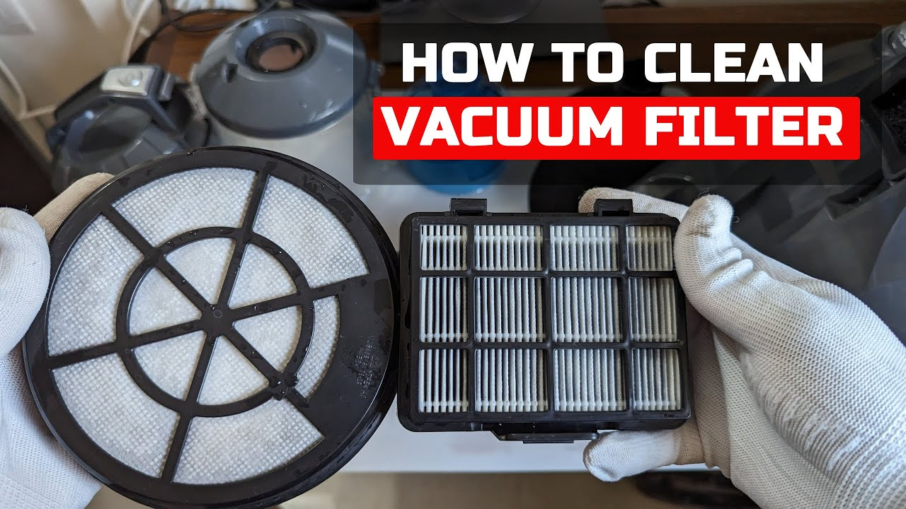 The Right Way to Clean and Care for Your Vacuum Filter